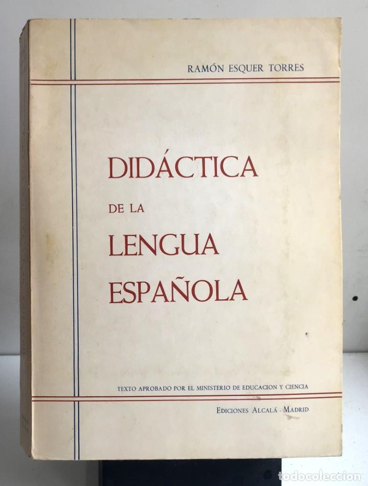Libros de segunda mano: DID&Aacute;CTICA DE LA LENGUA ESPA&Ntilde;OLA. Ram&oacute;n Esquer Torres - Foto 1