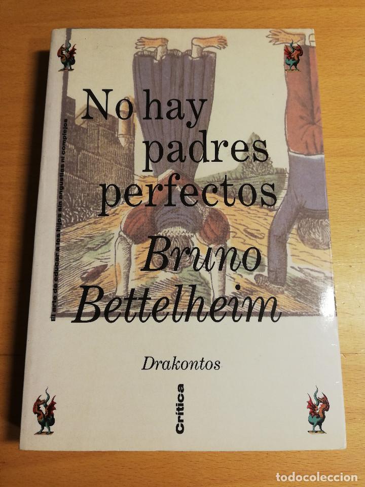 Libros de segunda mano: NO HAY PADRES PERFECTOS (BRUNO BETTELHEIM) - Foto 1