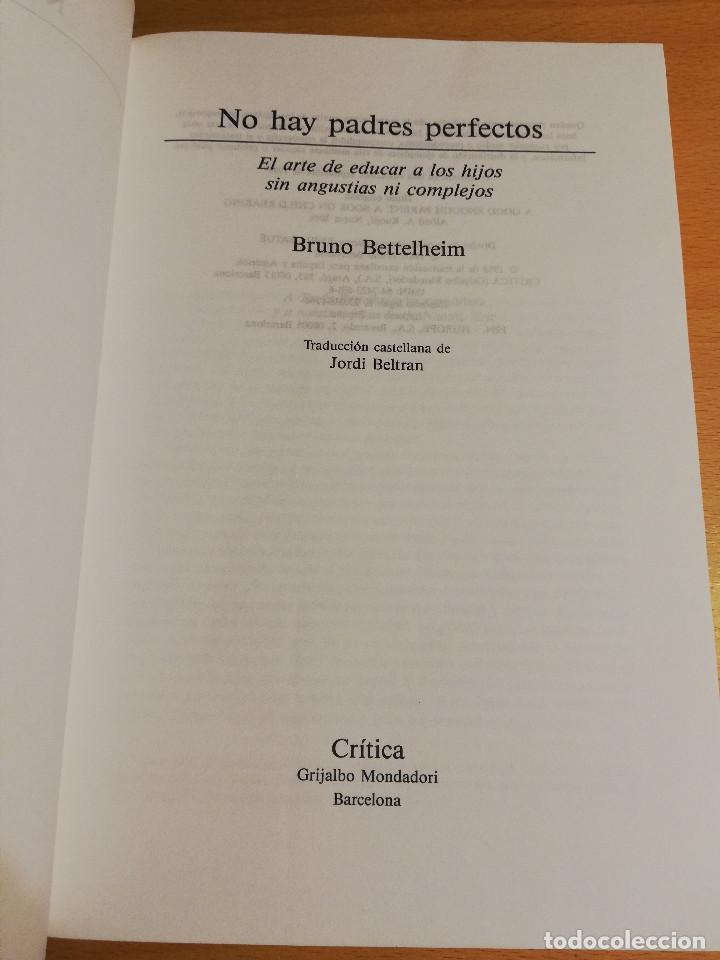 Libros de segunda mano: NO HAY PADRES PERFECTOS (BRUNO BETTELHEIM) - Foto 2