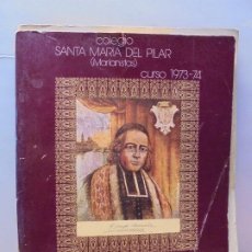 Libros de segunda mano: COLEGIO SANTA MARIA DEL PILAR (MARIANISTAS) CURSO 1973-1974. TALLERES ASOGRAF 1974