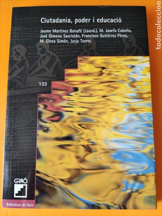 Libros de segunda mano: CIUTADANIA , PODER I EDUCACI&Oacute;. Jaume Mart&iacute;nez Bonaf&eacute;. Biblioteca GUIX. - Foto 1