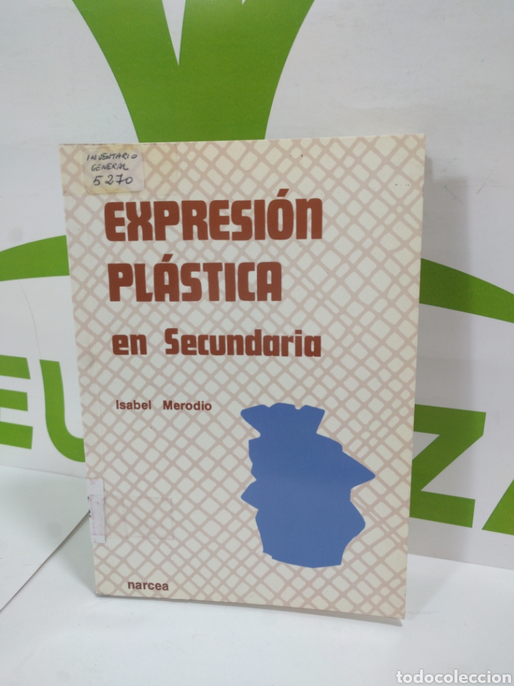 Libros de segunda mano: Expresi&oacute;n pl&aacute;stica en secundaria. Isabel Merodio. Narcea. - Foto 1