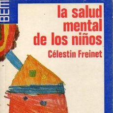 Libros de segunda mano: LA SALUD MENTAL DE LOS NIÑOS. LAIA, 1973 - CELESTIN FREINET.. Lote 337683053