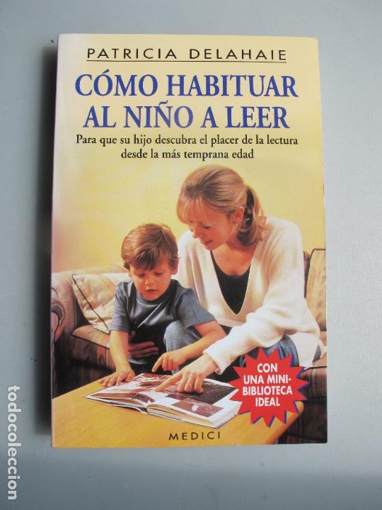 Second hand books: C&Oacute;MO HABITUAR AL NI&Ntilde;O A LEER.- PATRICIA DELAHIE.- EDICIONES MEDICI