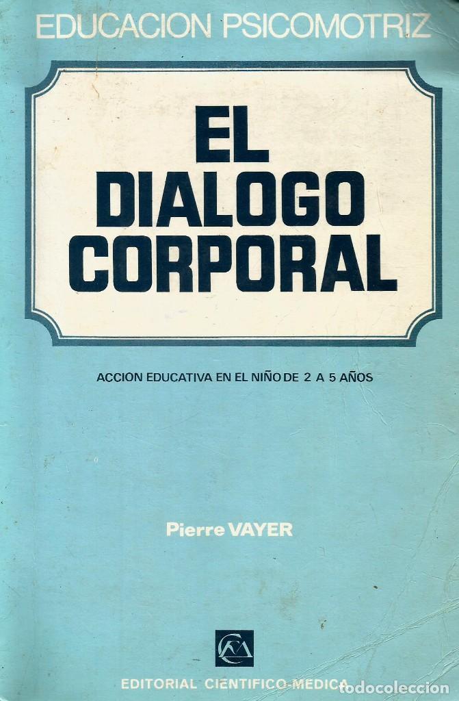 Libros de segunda mano: El di&aacute;logo corporal. Pierre Vayer - Foto 1