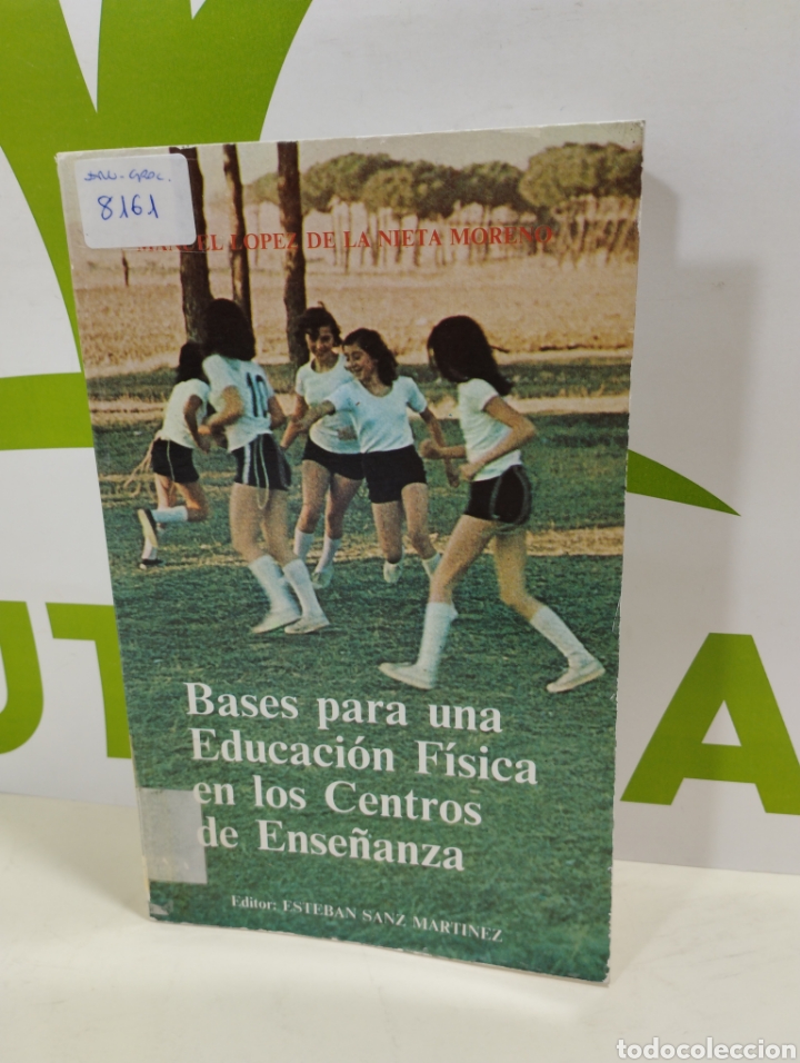 Second hand books: Bases para una educaci&oacute;n f&iacute;sica en los centros de ense&ntilde;anza.