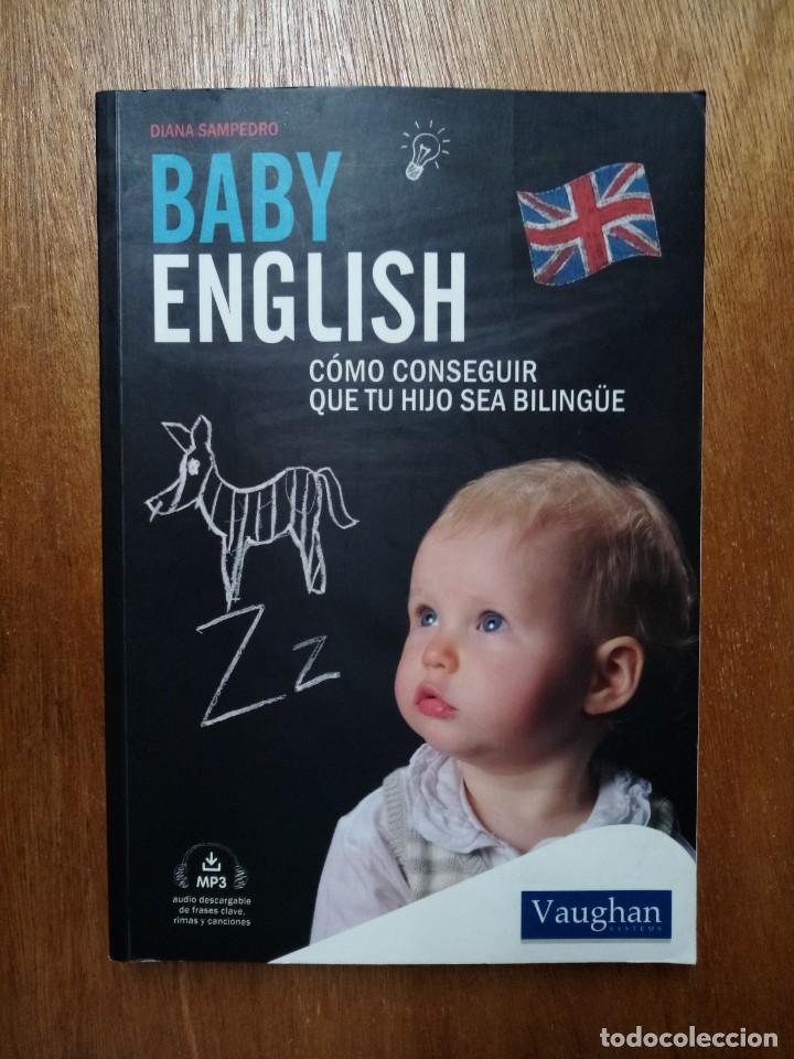 Gebrauchte B&uuml;cher: BABY ENGLISH, DIANA SAMPEDRO, COMO CONSEGUIR QUE TU HIJO SEA BILINGUE, VAUGHAN SYSTEMS, 2015