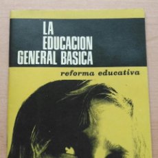 Libros de segunda mano: LLT 87 LA EDUCACIÓN GENERAL BÁSICA / REFORMA EDUCATIVA - MINISTERIO EDUCACIÓN Y CIENCIA - 1971. Lote 345710663