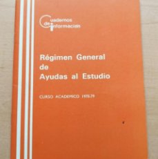 Libros de segunda mano: LLT 88 RÉGIMEN GENERAL DE AYUDAS AL ESTUDIO - CURSO 1978-1979 - CUADERNOS DE INFORMACIÓN. Lote 345883103