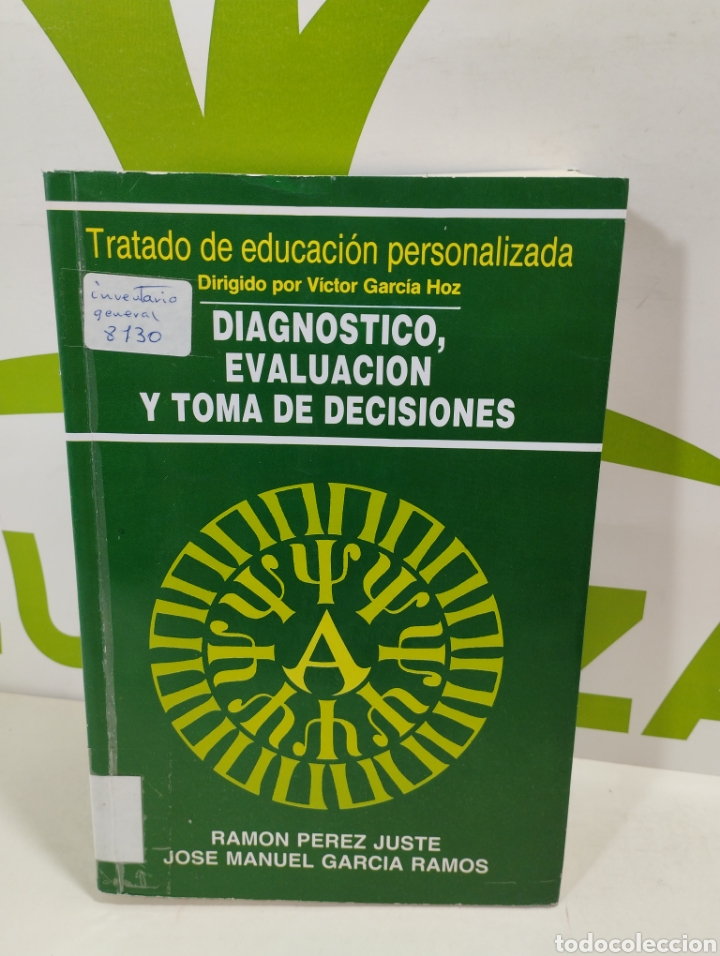 Second hand books: Diagn&oacute;stico evaluaci&oacute;n y toma de decisi&oacute;nes. Tratado de educaci&oacute;n personalizada.