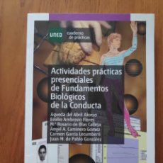 Libros de segunda mano: CUADERNO DE PRÁCTICAS UNED ACTIVIDADES PRESENCIALES DE LOS FUNDAMENTOS BIOLÓGICOS DE LA CONDUCTA