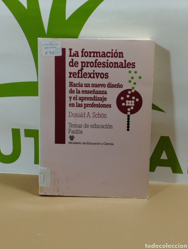 Gebrauchte B&uuml;cher: La formaci&oacute;n de profesionales reflexivos hacia un nuevo dise&ntilde;o de la ense&ntilde;anza y el aprendizaje....