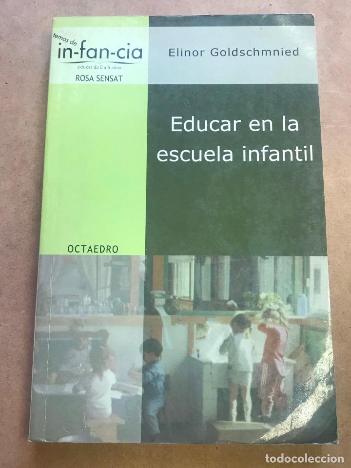 Libros de segunda mano: EDUCAR EN LA ESCUELA INFANTIL ( GOLDSCHMNIED ) - Foto 1