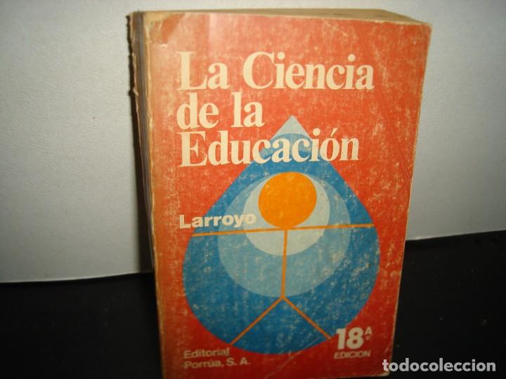 Libros de segunda mano: 35- LA CIENCIA DE LA EDUCACI&Oacute;N - LARROYO - Foto 1