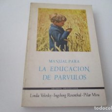 Libri di seconda mano: LINDA VOLOSKY, INGEBORG ROSENTHAL, PILAR MIRA MANUAL PARA LA EDUCACIÓN DE PÁRVULOS W13702