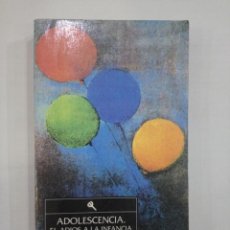 Libros de segunda mano: LOUISE KAPLAN - ADOLESCENCIA. EL ADIÓS A LA INFANCIA. Lote 357067925