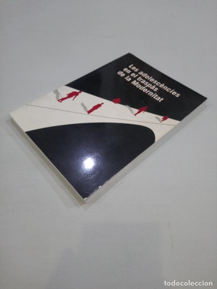 Libros de segunda mano: V.A. - Les adolesc&egrave;ncies en el trasp&agrave;s de la modernitat - Foto 2