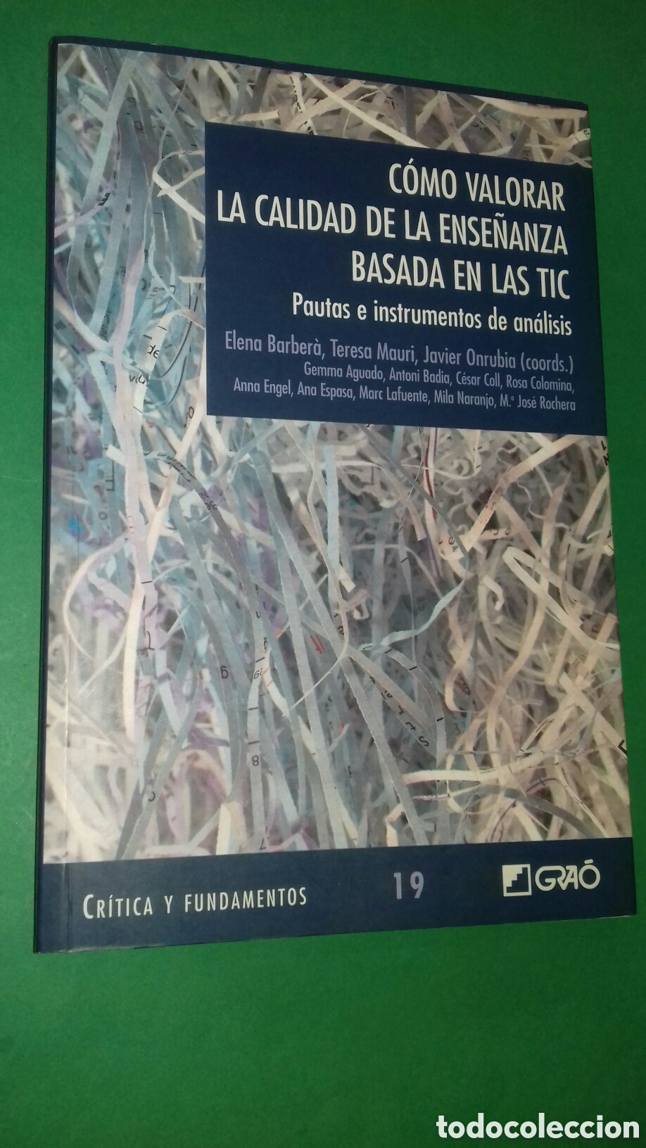 Libros de segunda mano: COMO VALORAR LA CALIDAD DE LA ENSE&Ntilde;ANZA BASADA EN LAS TIC. VV.AA. ED.GRAO, 2008 - Foto 1