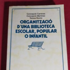 Libros de segunda mano: ORGANITZACIO D'UNA BIBLIOTECA ESCOLAR POPULAR O INFANTIL - CATALA. Lote 362327065