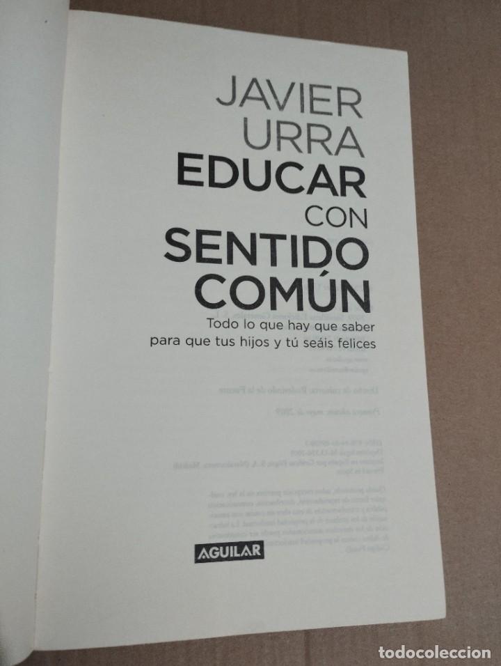 Libros de segunda mano: EDUCAR CON SENTIDO COM&Uacute;N (JAVIER URRA) - Foto 2