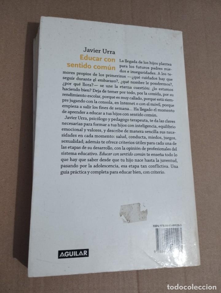 Libros de segunda mano: EDUCAR CON SENTIDO COM&Uacute;N (JAVIER URRA) - Foto 12