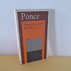 Libros de segunda mano: ANIBAL PONCE - EDUCACION Y LUCHA DE CLASES - AKAL BOLSILLO 1987. Lote 364168176