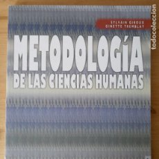 Libros de segunda mano: B - METODOLOGÍA DE LAS CIENCIAS HUMANAS - GIROUX - TREMBLAY - EDIT. FONDO CULTURA ECON. 2004. Lote 366435191