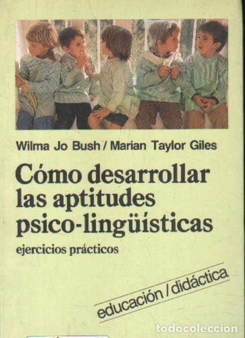 Libros de segunda mano: C&Oacute;MO DESARROLLAR LAS APTITUDES PSICO-LING&Uuml;ISTICAS. EJERCICIOS PR&Aacute;CTICOS. A-PED-882 - Foto 1