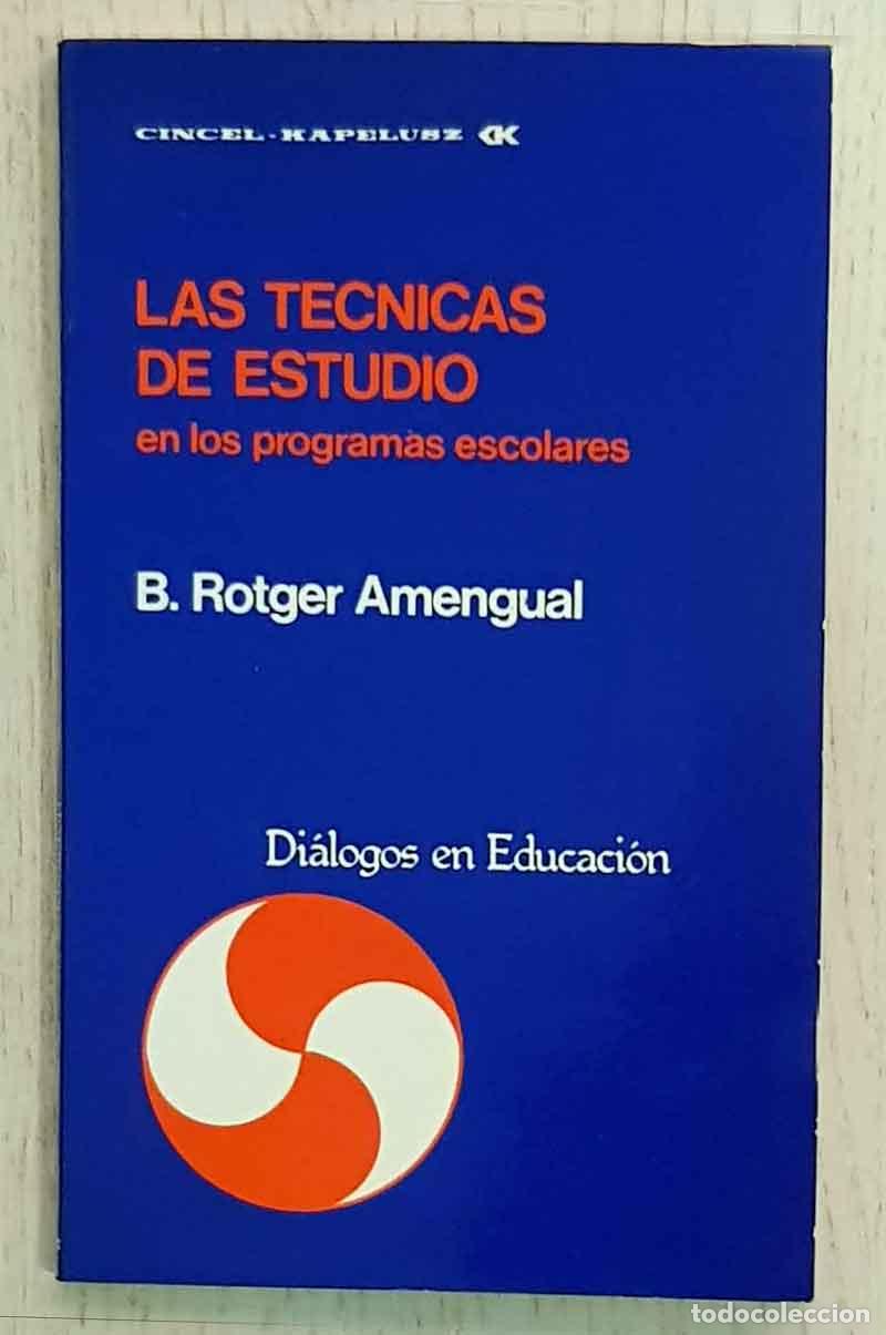 Libros de segunda mano: LAS T&Eacute;CNICAS DE ESTUDIO EN LOS PROGRAMAS ESCOLARES - ROTGER AMENGUAL, Bartolom&eacute; - Foto 1
