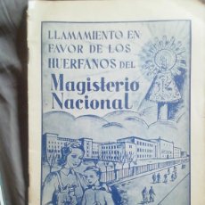 Libros de segunda mano: LLAMAMIENTO EN FAVOR DE LOS HUÉRFANOS DEL MAGISTERIO NACIONAL. Lote 369049941