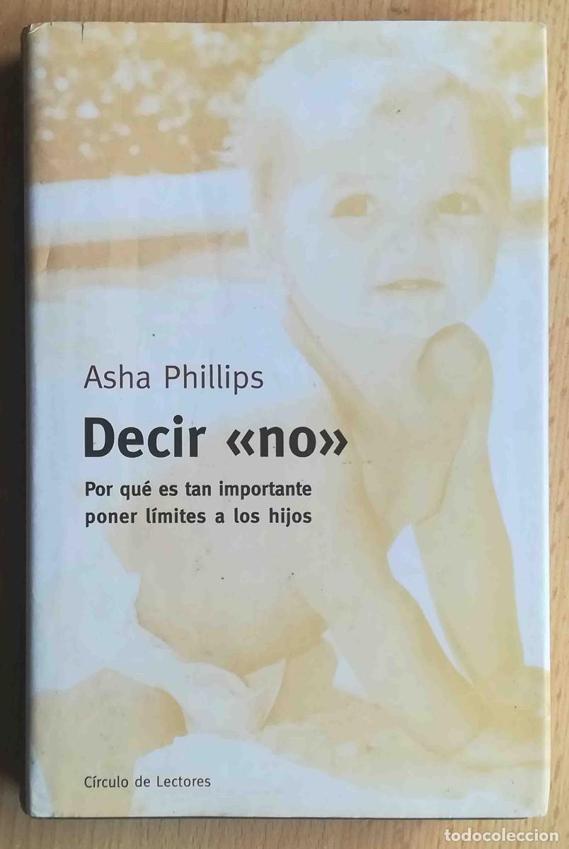 Libros de segunda mano: Decir no (Asha Phillips) C&iacute;rculo de lectores - Foto 1