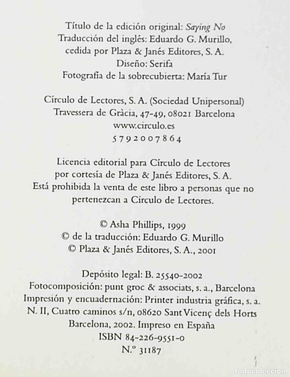 Libros de segunda mano: Decir no (Asha Phillips) C&iacute;rculo de lectores - Foto 6