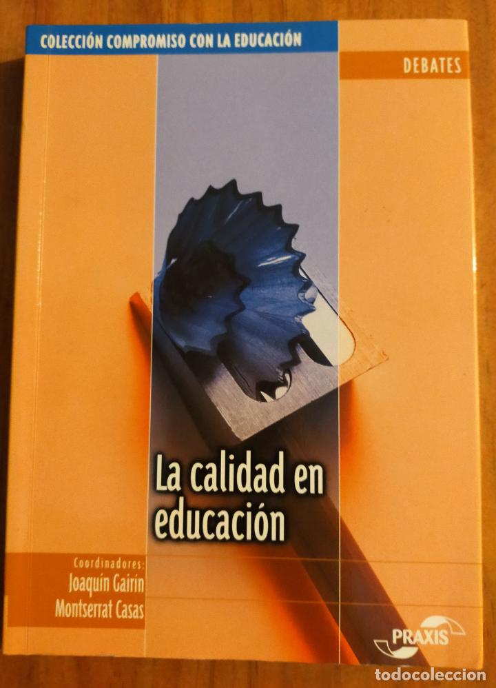 Libros de segunda mano: LA CALIDAD EN LA EDUCACI&Oacute;N - Foto 1