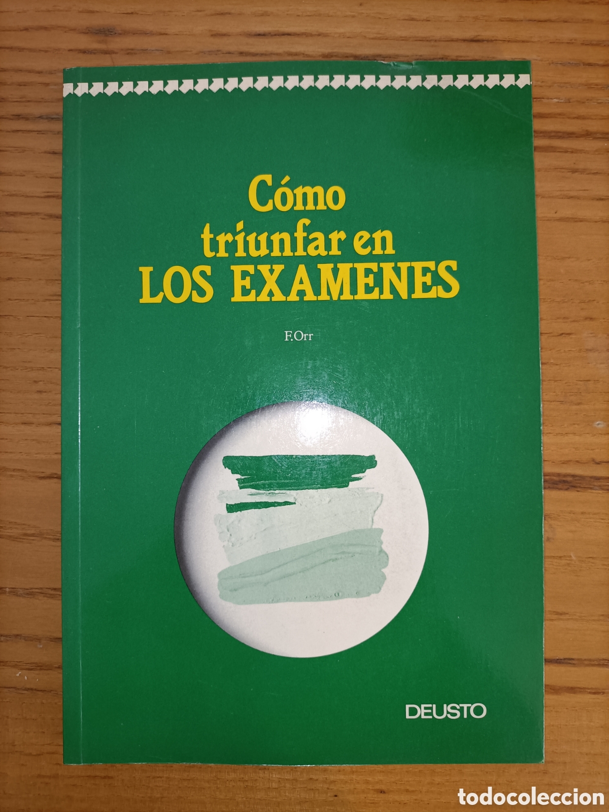 Libros de segunda mano: C&oacute;mo triunfar en los ex&aacute;menes. F. Orr. Deusto - Foto 1