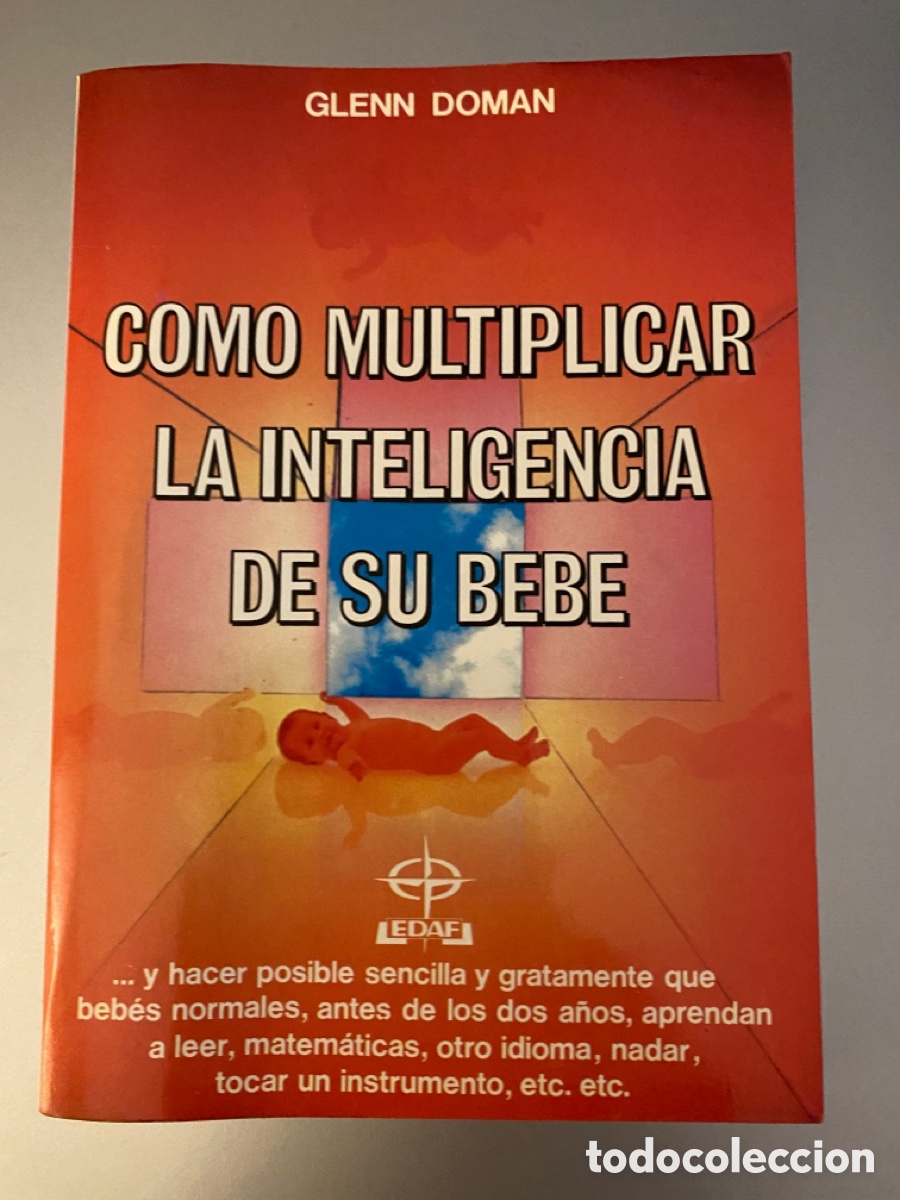 Libros de segunda mano: C&oacute;mo multiplicar la inteligencia de su beb&eacute;. Glenn Doman - Foto 1