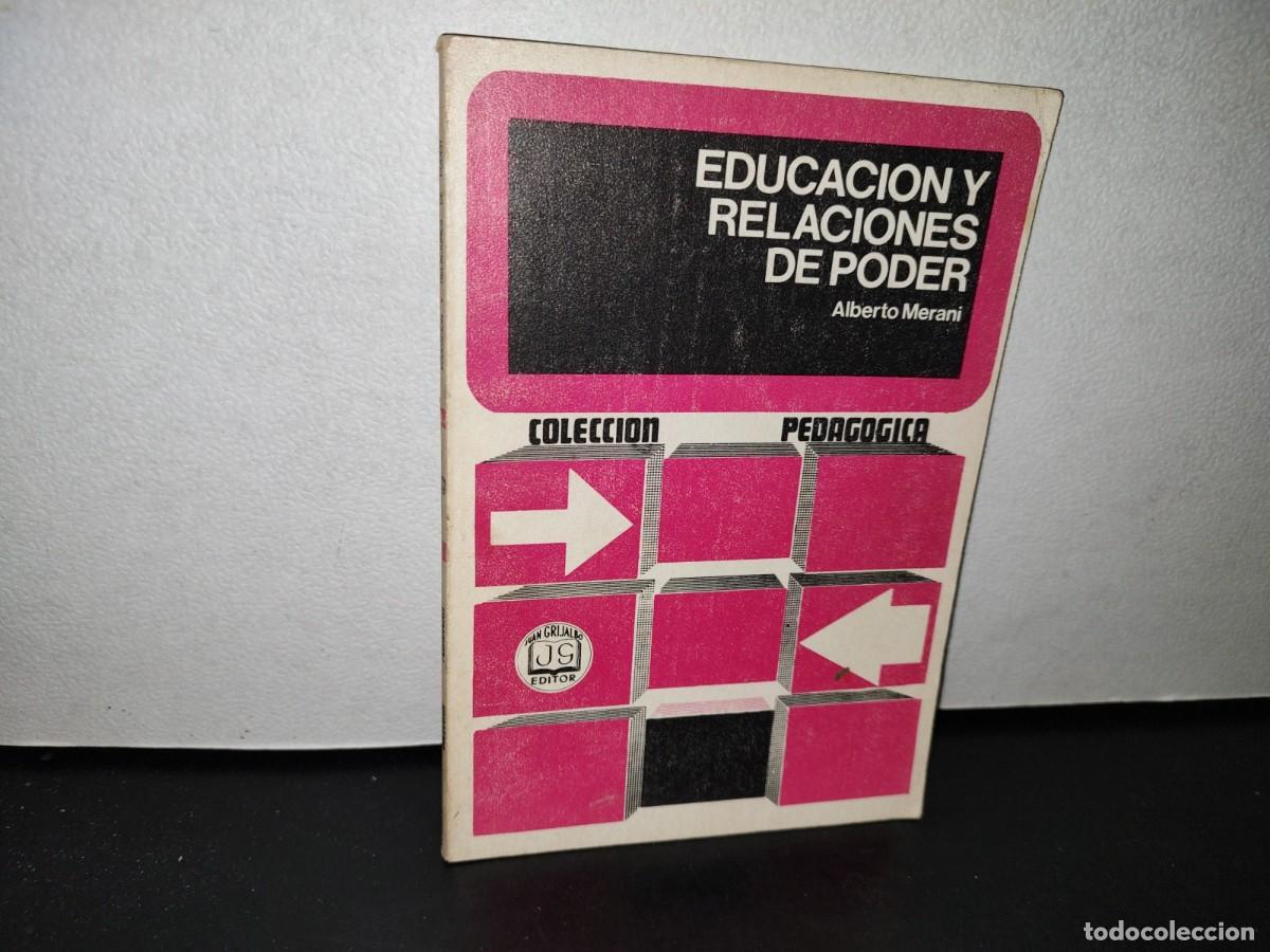 Libros de segunda mano: 44- EDUCACI&Oacute;N Y RELACIONES DE PODER - ALBERTO MERANI - Foto 1