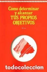 Libros de segunda mano: C&oacute;mo determinar y alcanzar tus propios objetivos. W. Lee - Foto 1