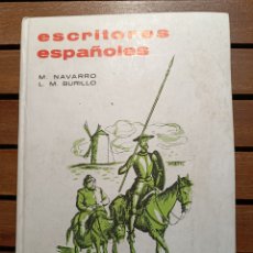 Libros de segunda mano: ESCRITORES ESPAÑOLES - LECTURAS PARA UN CURSO ESCOLAR - MANUEL NAVARRO Y LUIS MARIA BURILLO 1964
