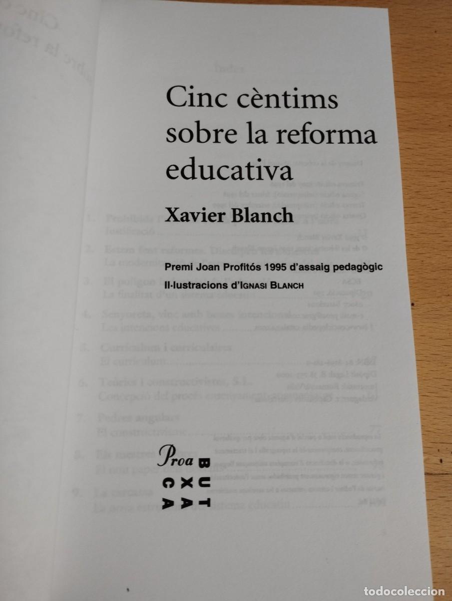 Libros de segunda mano: CINC C&Egrave;NTIMS SOBRE LA REFORMA EDUCATIVA (XAVIER BLANCH) - Foto 2