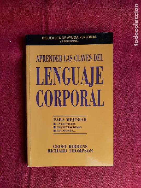 Libros de segunda mano: Aprender las claves del lenguaje corporal para mejorar entrevistas, presentaciones, reuniones... - R
