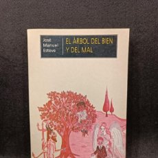 Libros de segunda mano: EL ÁRBOL DEL BIEN Y DEL MAL - JOSÉ MANUEL ESTEVE - MÁGINA OCTAEDRO / 21.047. Lote 389815694
