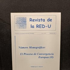 Libros de segunda mano: REVISTA DE LA RED-U - NÚMERO MONOGRÁFICO - EL PROCESO DE CONVERGENCIA EUROPEA II / 21.054. Lote 389816974