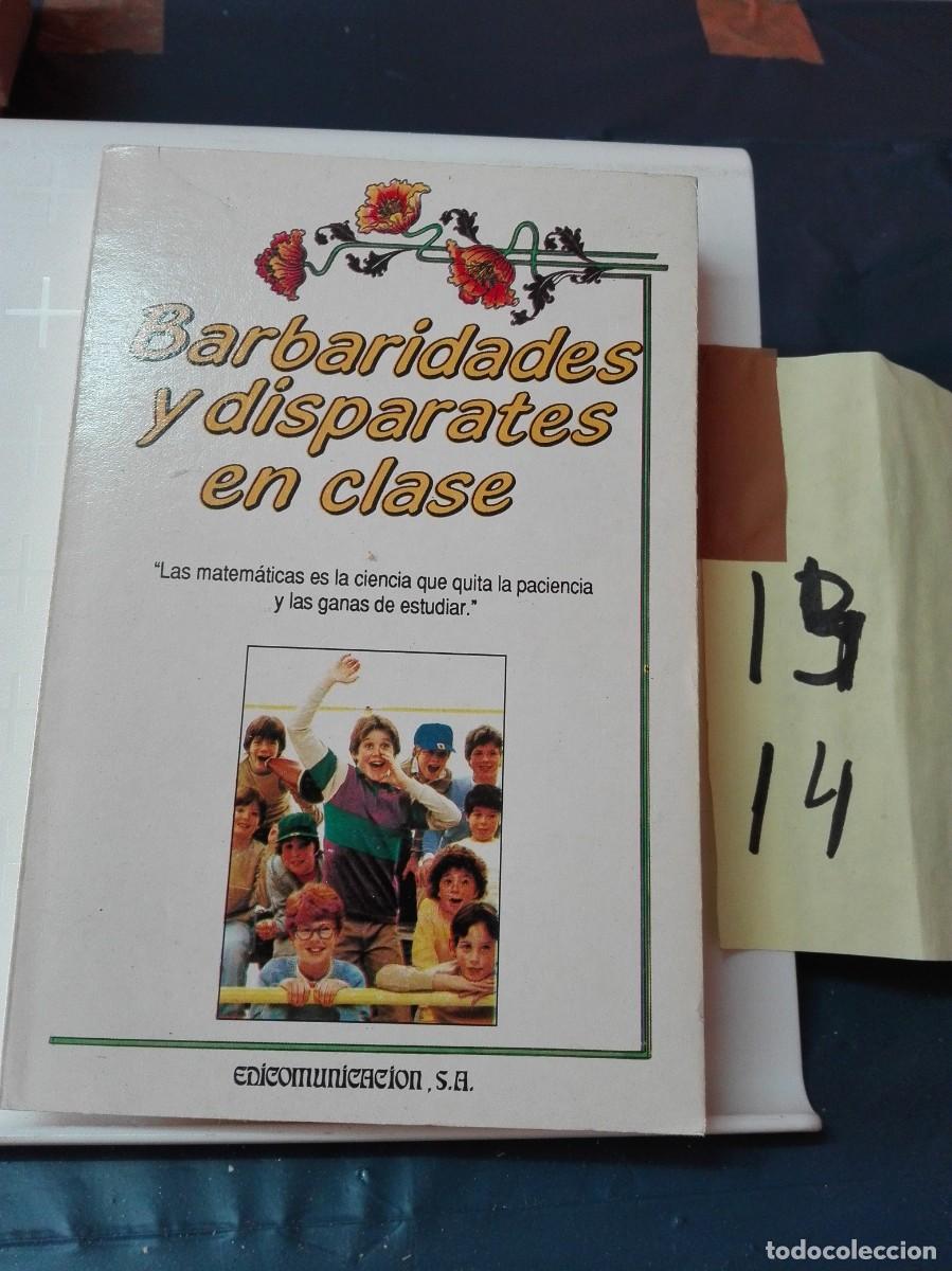 Libros de segunda mano: BARBARIDADES Y DISPARATES EN CLASE - Foto 1