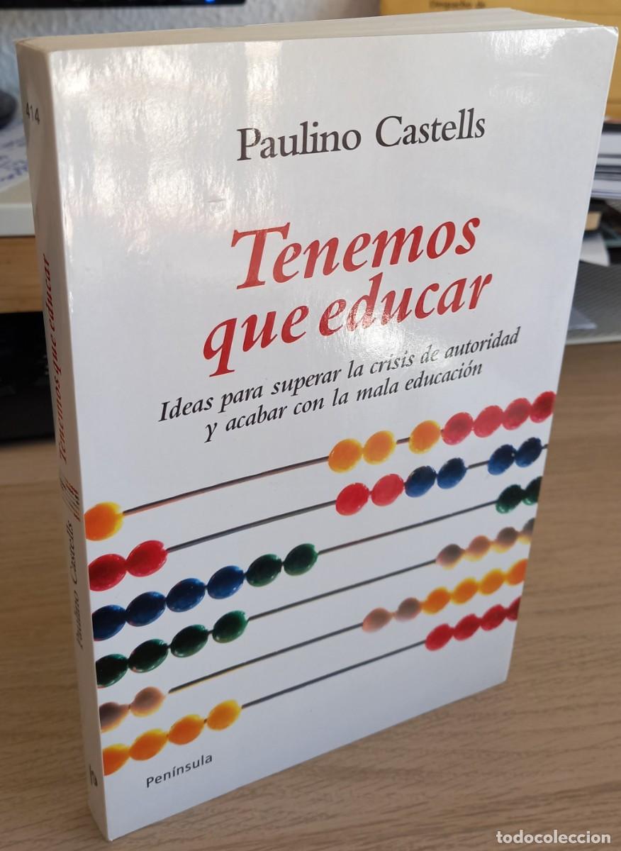 Libros de segunda mano: TENEMOS QUE EDUCAR - CASTELLS, PAULINO - Foto 1
