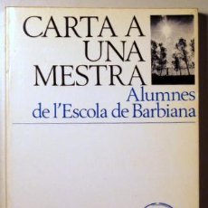 Libros de segunda mano: ESCOLA BARBIANA - CARTA A UNA MESTRA. ALUMNES DE L'ESCOLA BARBIANA - BARCELONA 1981. Lote 396296309