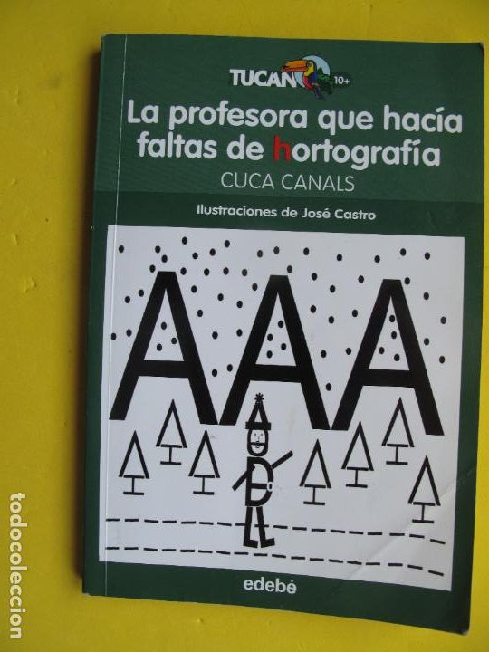 Libros de segunda mano: LA PROFESORA QUE HAC&Iacute;A FALTAS DE ORTOGRAF&Iacute;A.- CUCA CANALS.- EDEB&Eacute; . 2014