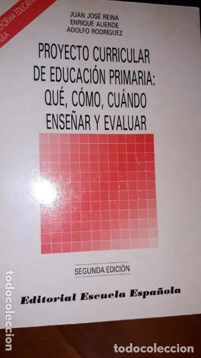 Libros de segunda mano: Proyecto curricular de educaci&oacute;n primaria: qu&eacute;, c&oacute;mo, cu&aacute;ndo ense&ntilde;ar y evaluar - Foto 1