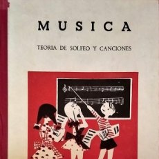 Libros de segunda mano: LIBRO MÚSICA / TEORÍA DE SOLFEO Y CANCIONES AÑO 1961 / SECCIÓN FEMENINA DE FET Y DE LAS JONS. Lote 401070999