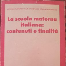 Libros de segunda mano: LA SCUOLA MATERNA ITALIANA: CONTENUTI E FINALITA. - RUBINACCI, ALFONSO, CARLO Y DOMENICO.. Lote 401474409