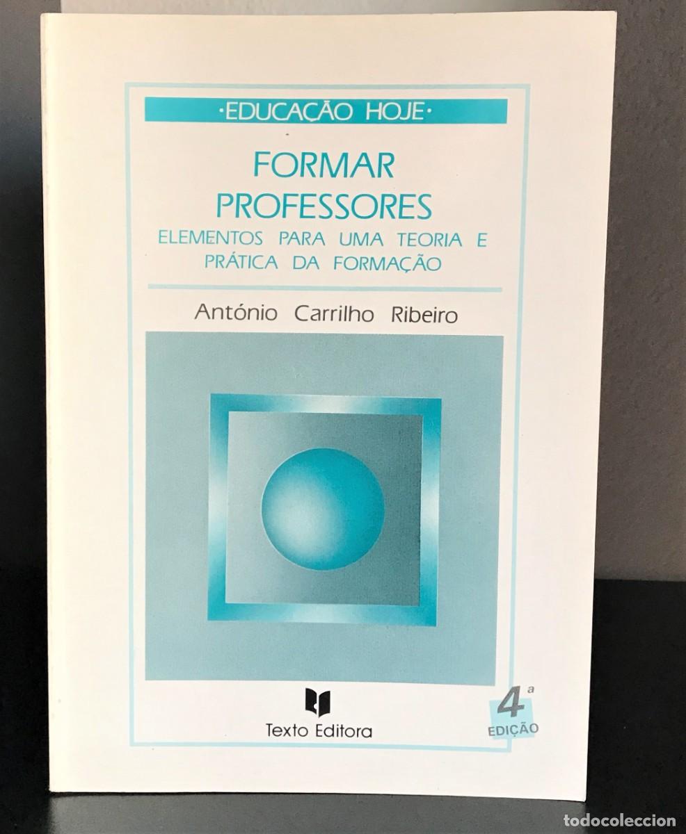 Libros de segunda mano: Formar Professores de Ant&oacute;nio Carrilho Ribeiro - Foto 1
